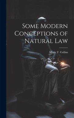 Some Modern Conceptions of Natural Law - Collins, Marie T.