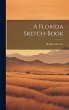 A Florida Sketch-Book - Bild 1