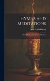 Hymns and Meditations: With Selections From Several Authors