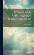 Hymns and Anthems for Jewish Worship - Bild 1