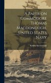 A Paper on Commodore Thomas Macdonough, United States Navy