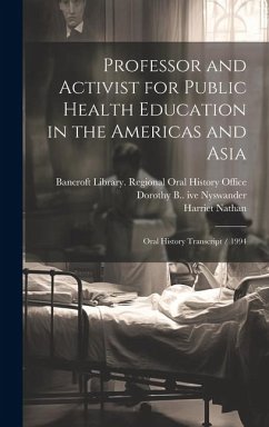 Professor and Activist for Public Health Education in the Americas and Asia: Oral History Transcript / 1994 - Nyswander, Dorothy B. Ive; Nathan, Harriet