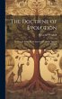 The Doctrine of Evolution; Its Data,... - Bild 1