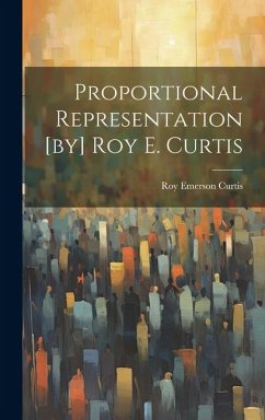 Proportional Representation [by] Roy E. Curtis - Emerson, Curtis Roy