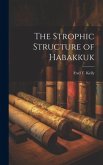 The Strophic Structure of Habakkuk