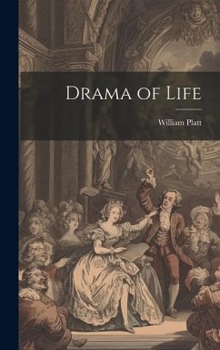 Drama of Life - Platt, William