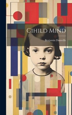 Cihild Mind - Dumville, Benjamin