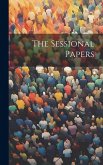 The Sessional Papers