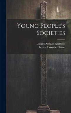 Young People's Societies - Bacon, Leonard Woolsey