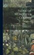 Flora of Worcester County; a Catalogue... - Bild 1