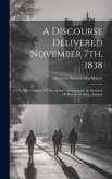 A Discourse Delivered November 7th, 1838: On The Occasion Of The Author's Inauguration As President Of Hanover College, Indiana