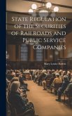 State Regulation of the Securities of Railroads and Public Service Companies