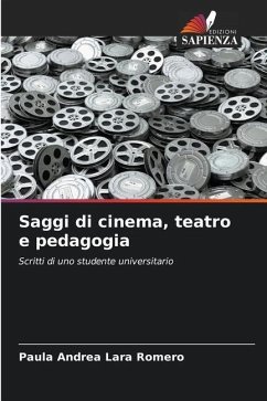 Saggi di cinema, teatro e pedagogia - Lara Romero, Paula Andrea