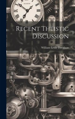 Recent Theistic Discussion [microform] - Davidson, William Leslie