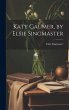 Katy Gaumer, by Elsie Singmaster - Bild 1