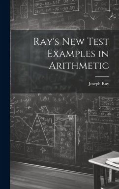 Ray's New Test Examples in Arithmetic - Ray, Joseph