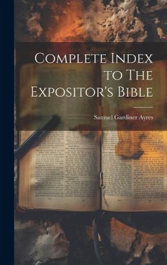 Complete Index to The Expositor's Bible - Gardiner, Ayres Samuel