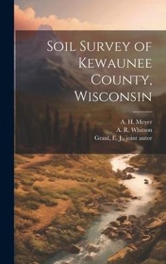 Soil Survey of Kewaunee County, Wisconsin - Whitson, A. R.; Geib, W. J. B.