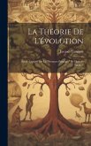 La théorie de l'évolution: Étude critique sur le &quote;Premiers principes&quote; de Herbert Spencer