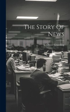 The Story Of News - Gramling, Oliver