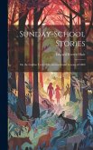 Sunday-School Stories: On the Golden Texts of the International Lessons of 1889