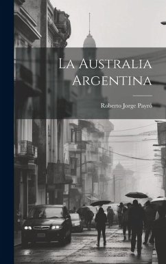 La Australia Argentina - Payró, Roberto Jorge