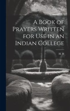 A Book of Prayers Written for Use in an Indian College - H, H.