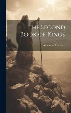 The Second Book of Kings - Maclaren, Alexander