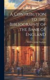 A Contribution to the Bibliography of the Bank of England