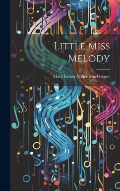 Little Miss Melody - Esther Miller MacGregor, Mary