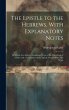 The Epistle to the Hebrews, With... - Bild 1