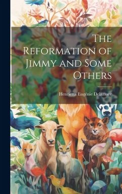 The Reformation of Jimmy and Some Others - Delamare, Henrietta Eugénie