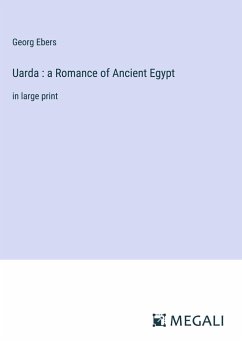 Uarda : a Romance of Ancient Egypt - Ebers, Georg