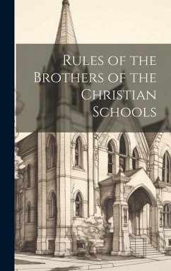 Rules of the Brothers of the Christian Schools - Anonymous