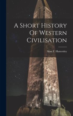 A Short History Of Western Civilisation - Hattersley, Alan F.