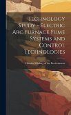 Technology Study - Electric Arc Furnace Fume Systems and Control Technologies