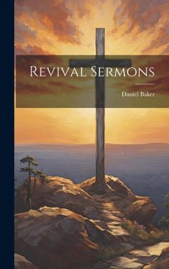 Revival Sermons - Baker, Daniel