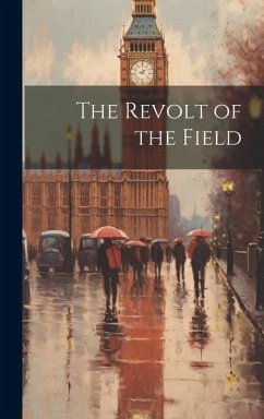 The Revolt of the Field - Anonymous