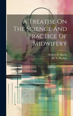 A Treatise On The Science And Practice Of Midwifery