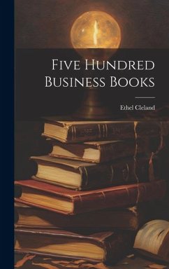 Five Hundred Business Books - Cleland, Ethel