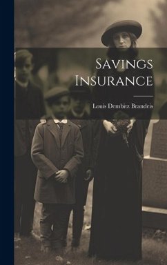 Savings Insurance - Dembitz, Brandeis Louis
