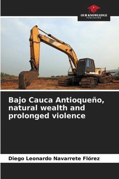 Bajo Cauca Antioqueño, natural wealth and prolonged violence - Navarrete Flórez, Diego Leonardo