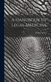 A Handbook of Legal Medicine