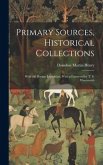 Primary Sources, Historical Collections: With the Persian Expedition, With a Foreword by T. S. Wentworth