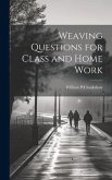 Weaving Questions for Class and Home Work