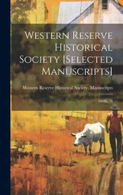 Western Reserve Historical Society [selected Manuscripts]: 69-86, 78