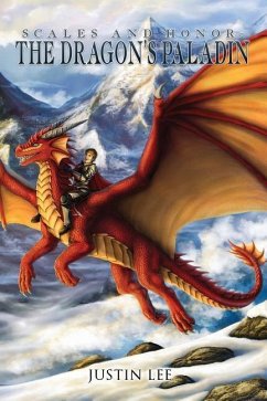 Scales and Honor: The Dragon's Paladin - Lee, Justin a.