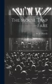 The Mouse Trap Fare