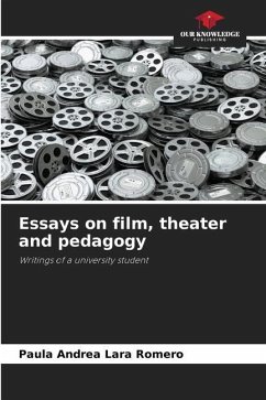 Essays on film, theater and pedagogy - Lara Romero, Paula Andrea