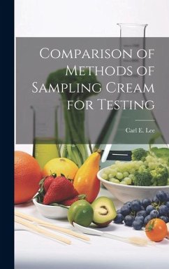 Comparison of Methods of Sampling Cream for Testing - Carl E. (Carl Emil), Lee